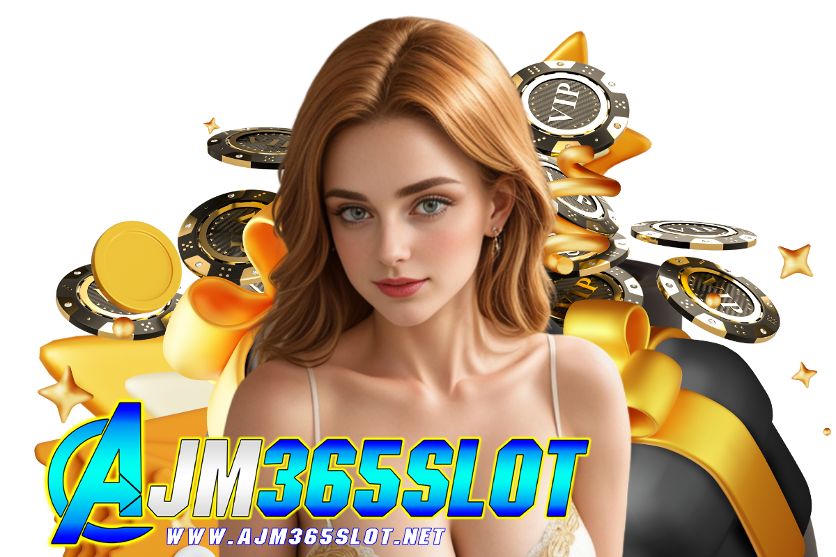 ajm365 slot สล็อต